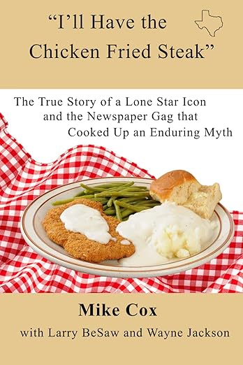 I'll Have The Chicken Fried Steak-Book (Signed by the Author Mike Cox)