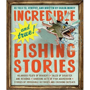 Incredible and True Fishing Stories Book