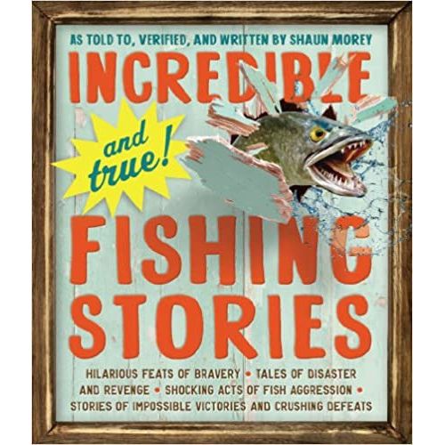Incredible and True Fishing Stories Book