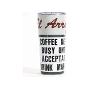 El Arroyo Tumbler-Keeps Me Busy (TUM0004)