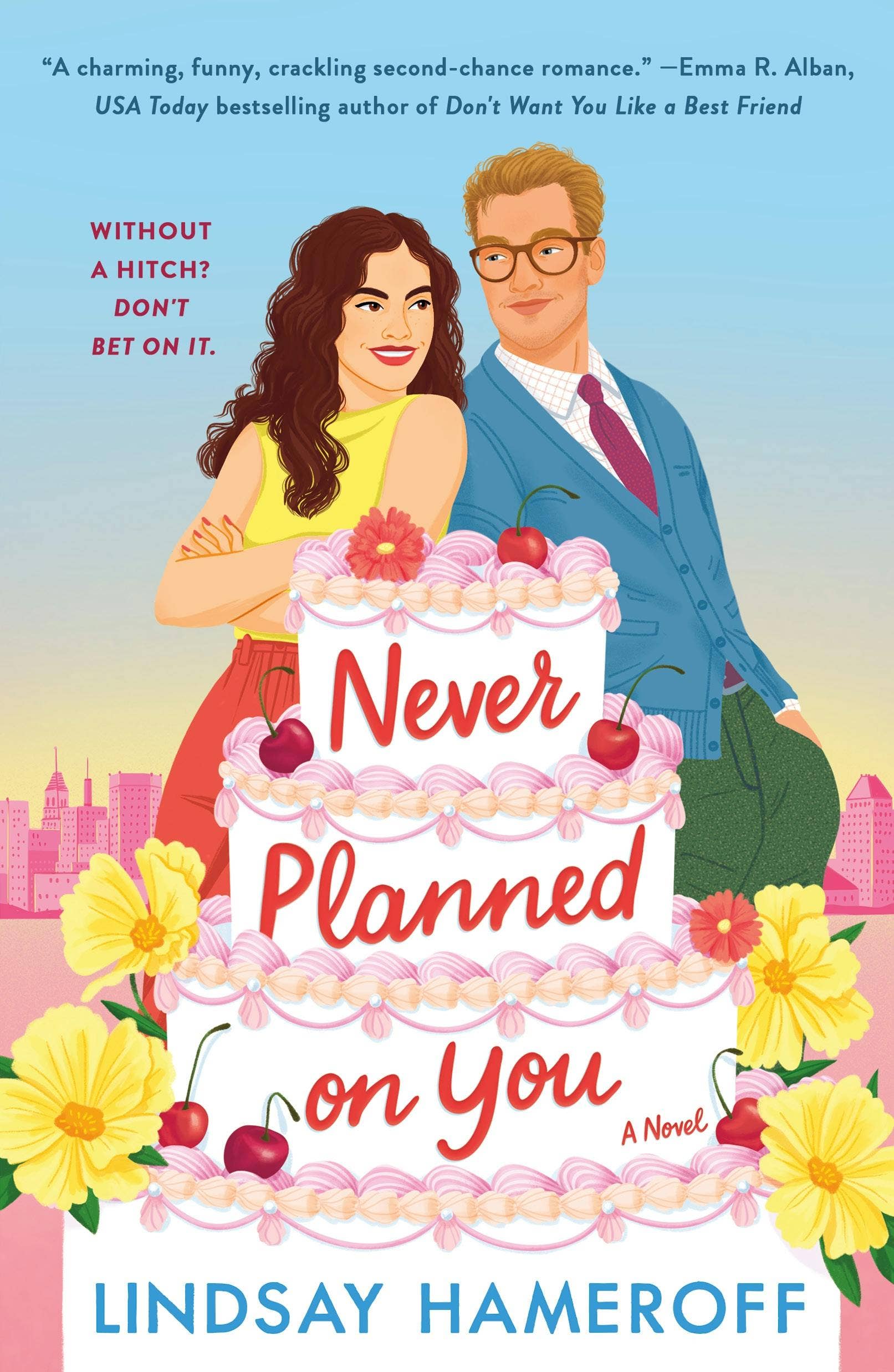 Never Planned On You: A Novel