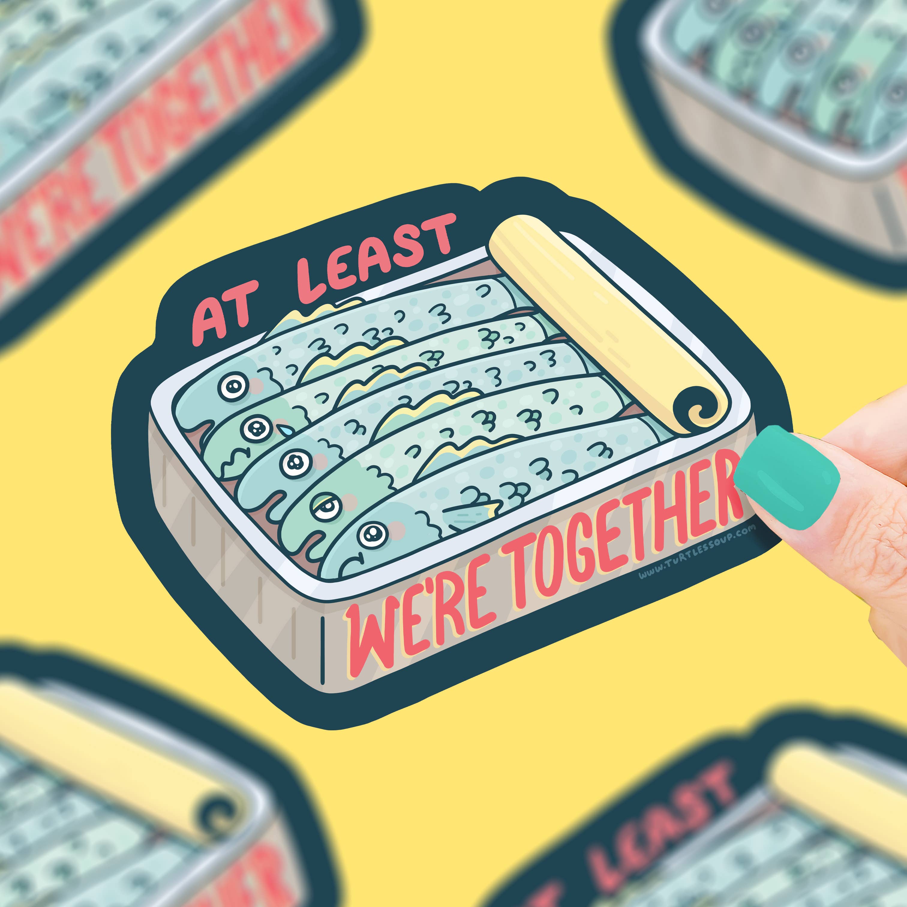 Sardines At Least We're Together Tinned Fish Vinyl Sticker