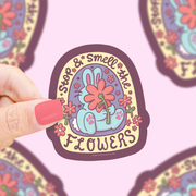 Stop and Smell the Flowers Vinyl Sticker