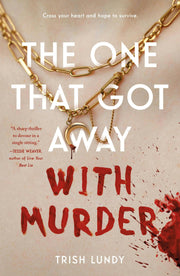 The One That Got Away With Murder