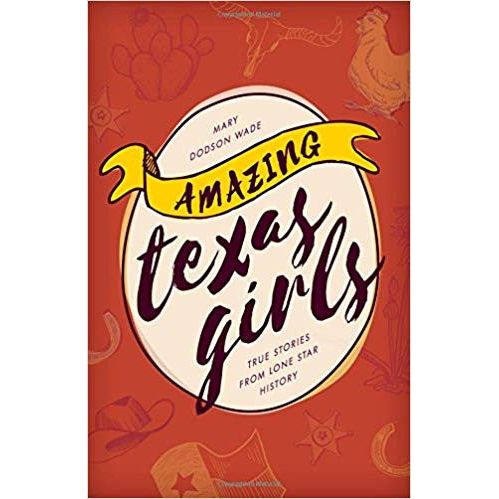 Amazing Texas Girls:True Stories from Lone Star History-Book