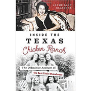 Inside the Texas  Chicken Ranch-The Definitive Account of the Best Little Whorehouse-Book