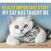 Really Important Stuff My Cat Has Taught Me-Book