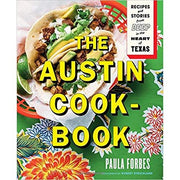 The Austin Cookbook: Recipes & Stories Deep from the Heart of Texas  (9781419728938)
