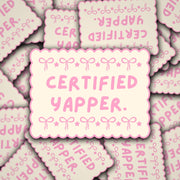 Certified Yapper Vinyl Sticker