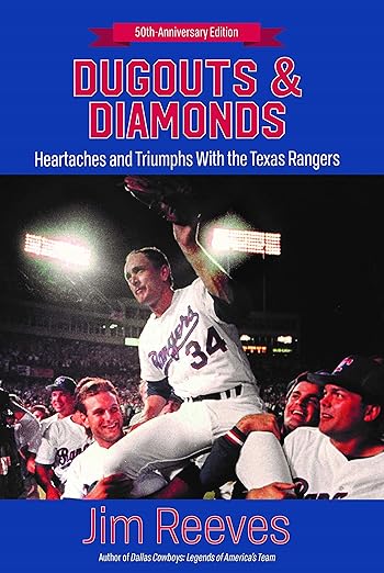 Great Texas Line Dugouts & Diamonds Heartaches and Triumphs With the Texas Rangers