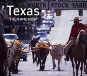 Texas Then And Now Coffee Table  Book