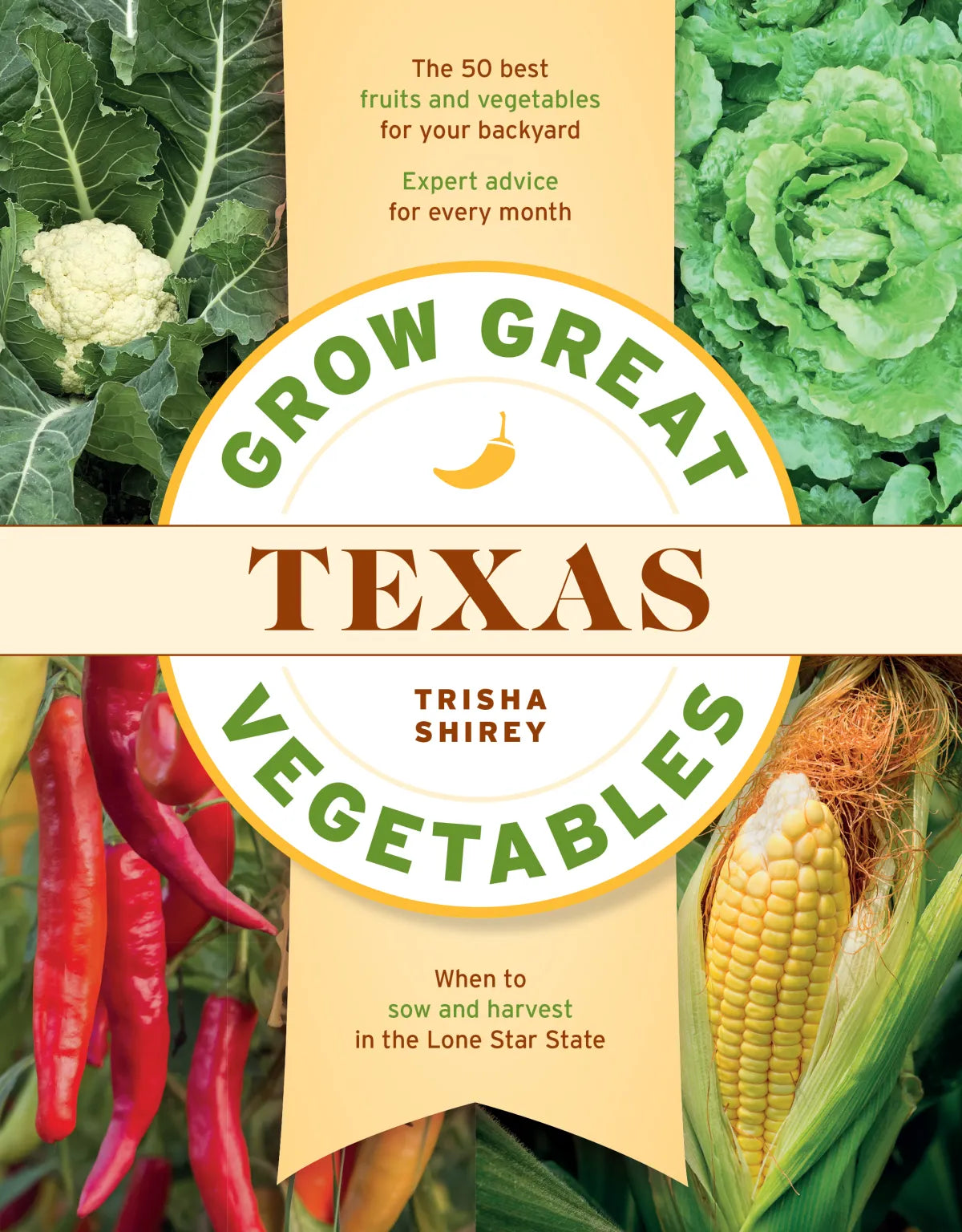 Grow Great Vegetables In Texas Book  (Trisha Shirey )