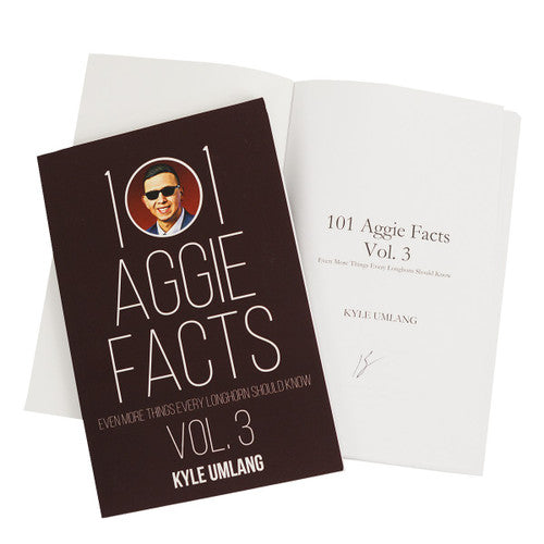 101 Aggie Facts Vol 3 -Even More Things Every Longhorn Should Know Book