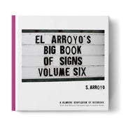El Arroyo Big Book of Signs Vol. 6 (BIGBOOKVOL#6)