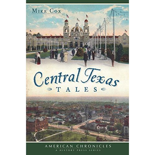 Central Texas Tales-Book (Signed by the Author Mike Cox)