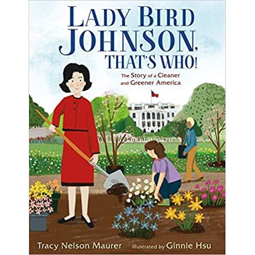 Lady Bird Johnson, That's Who!: The Story of a Cleaner and Greener America-Book