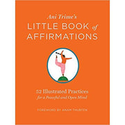 Ani Trime's Little Book of Affirmations: 52 Illustrated Practices for a Peaceful and Open Mind-Book