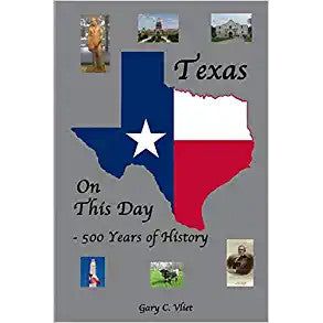 Texas On This Day-500 Years of History-Book (Signed by the Author)