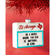 El Arroyo Christmas Ornament-Be Kind