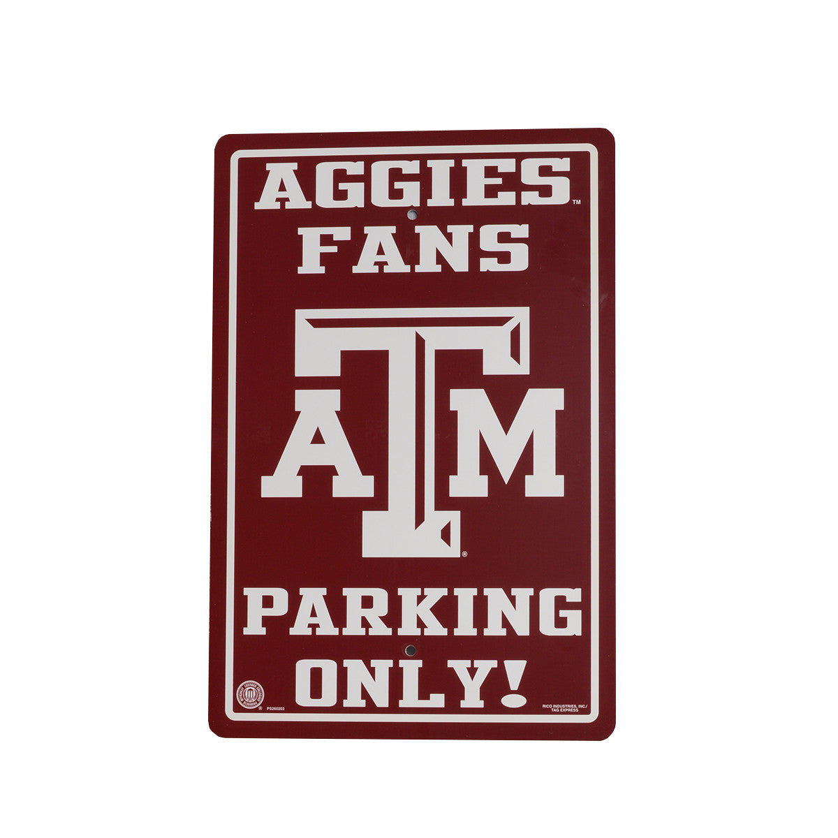 Texas ATM Aggies Fans Only Parking Sign (PS260203)