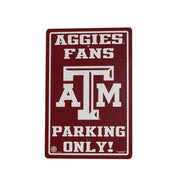 Texas ATM Aggies Fans Only Parking Sign (PS260203)