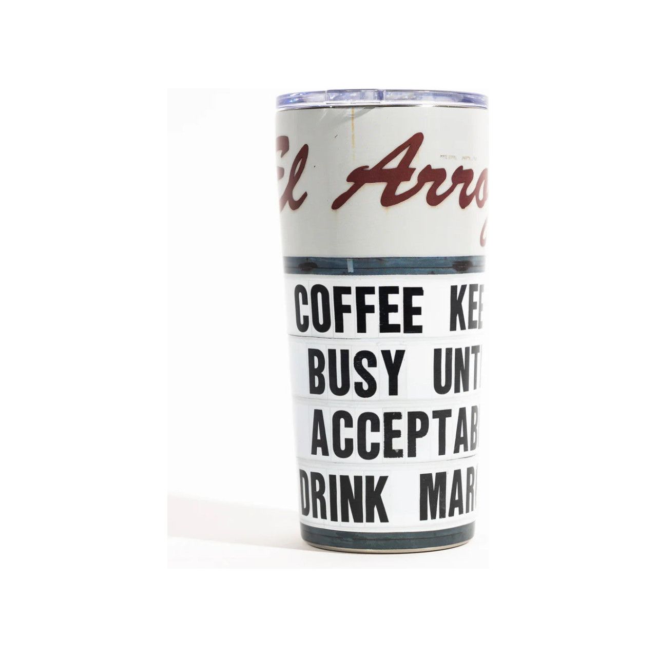 El Arroyo Tumbler-Keeps Me Busy (TUM0004)