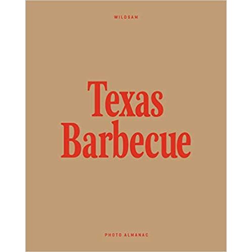 Wildsam Field Guides: Texas Barbecue (Photo Almanac Series) (