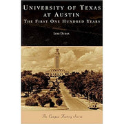 University of Texas at Austin: The First 100 Years-Book