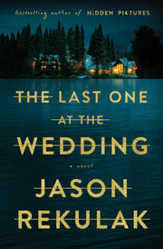 Last One At The Wedding: A Novel