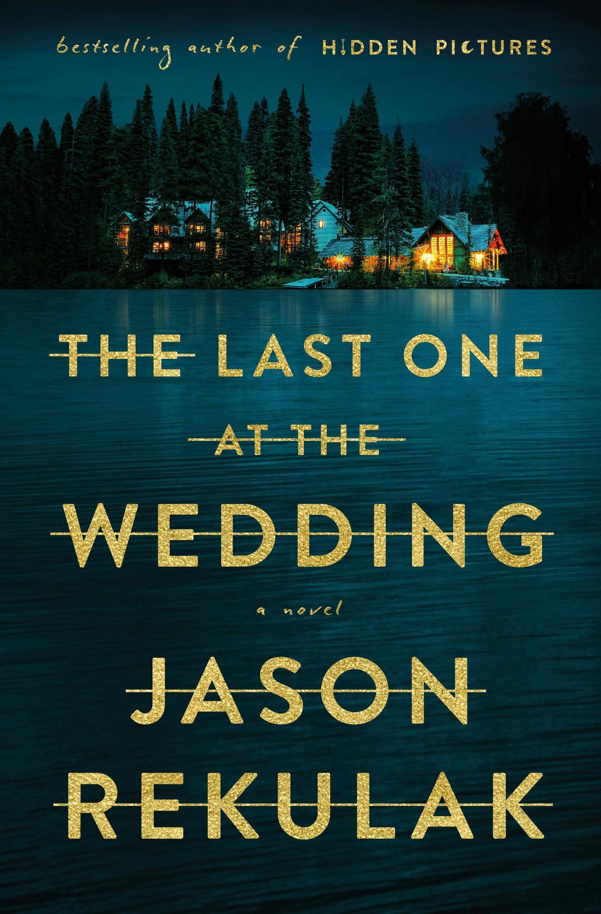 Last One At The Wedding: A Novel
