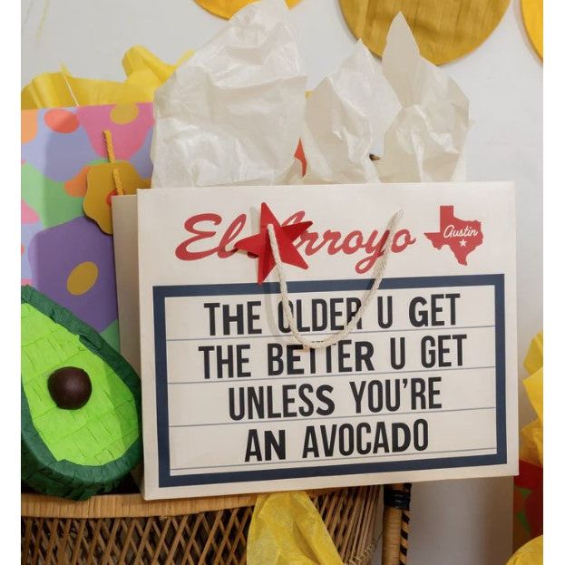 El Arroyo Large "Better You Get..." Gift Bag with Tissue