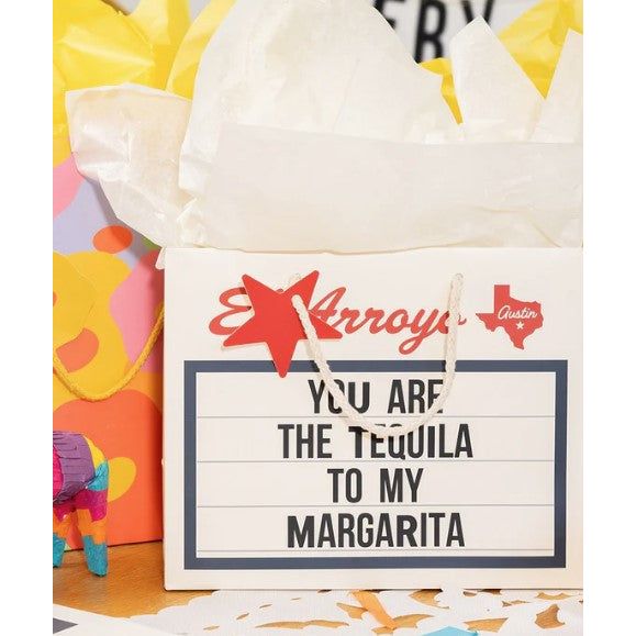 El Arroyo "You Are The Tequila..." Medium Gift Bag With Tissue