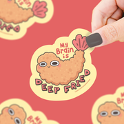 My Brain Is Deep Fried Shrimp Tempura Vinyl Sticker