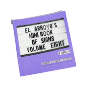 El Arroyo's Mini Book of Signs Volume Eight (mbk0008)
