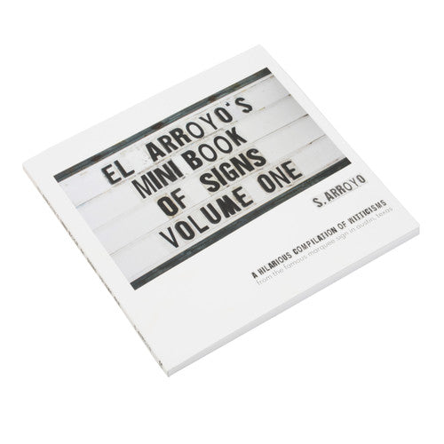 El Arroyo Mini Book of Signs Vol. 1 (MINIBOOKOFSIGNS)