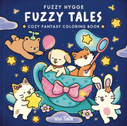 Fuzzy Hygge:  Fuzzy Tales Cozy Fantasy Coloring Book