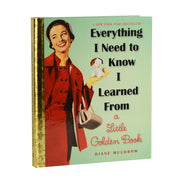 Everything I Ever Needed to Know I Learned in a Little Golden Book
