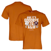 Texas Longhorn And It's GoodBye To A&M Tee
