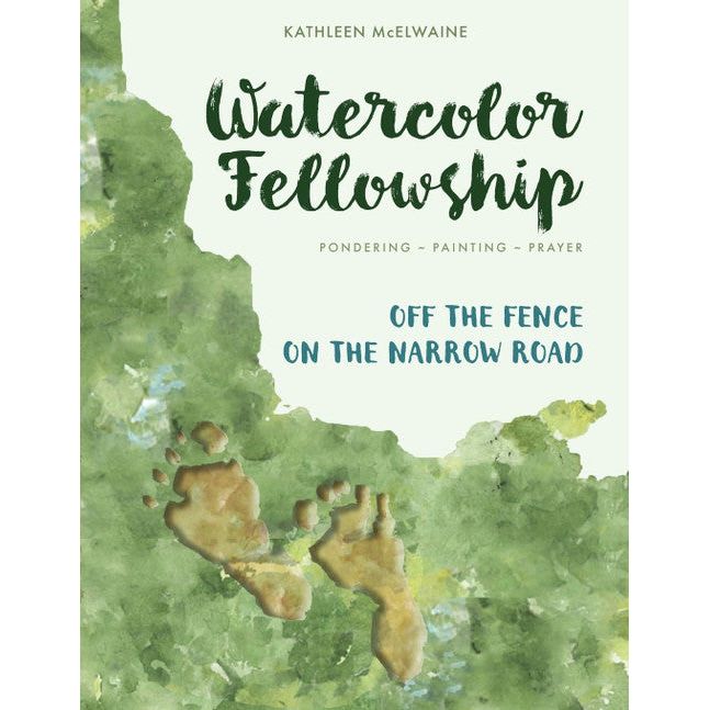 Watercolor Fellowship: Off The Fence On The Narrow Road-Book (Signed by the Author)