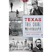 Texas True Crime Miscellany-Book